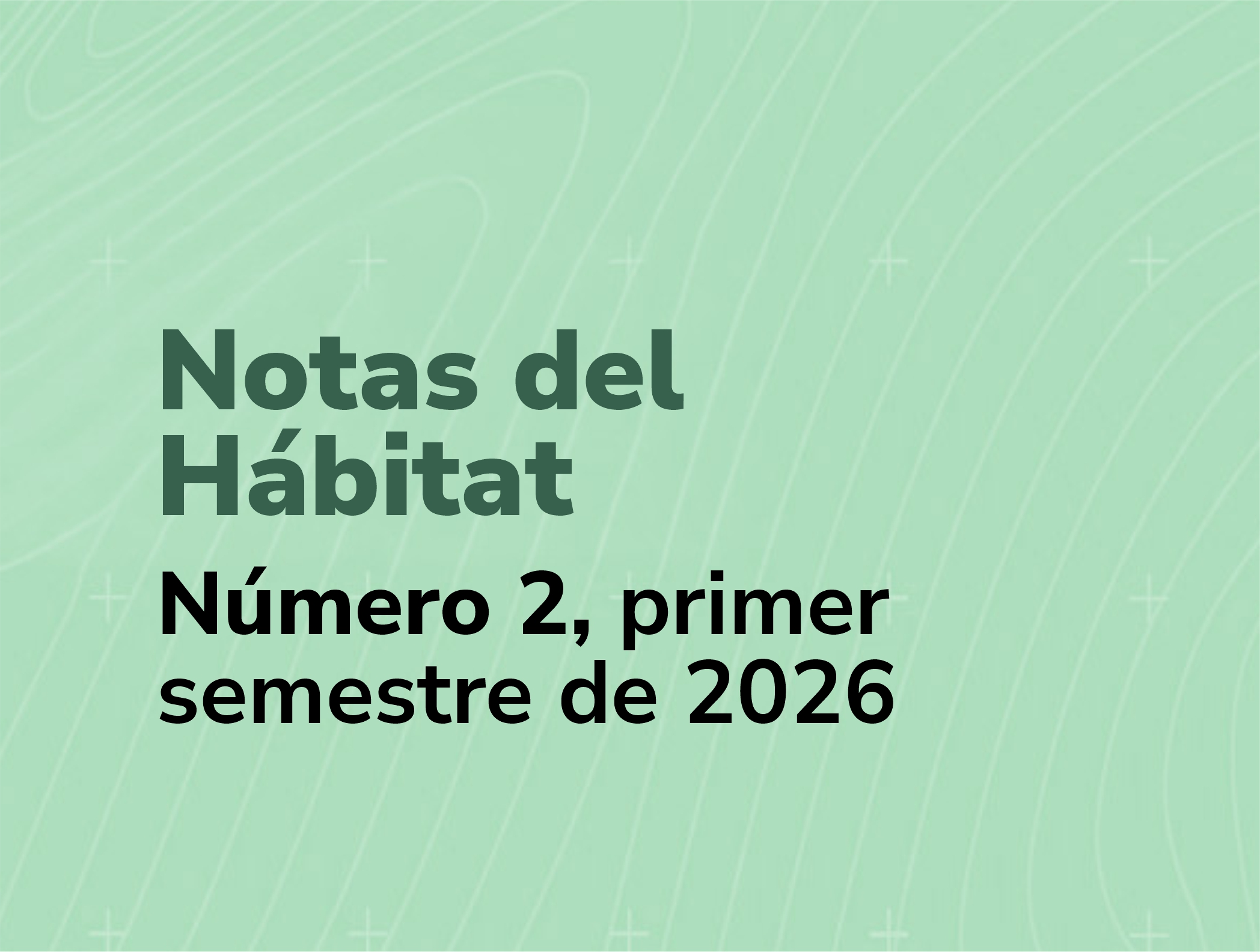 Notas del h&aacute;bitat 2 primer semestre 2025